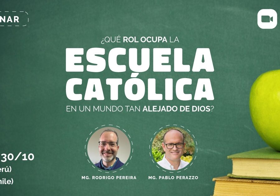 Qué rol ocupa la escuela católica en un mundo tan alejado de Dios - Felicitas